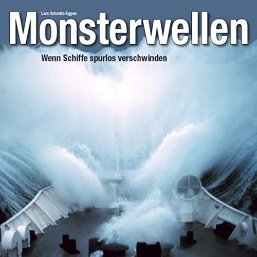 Monsterwellen - Wenn Schiffe spurlos verschwinden von Inselzauber Medien